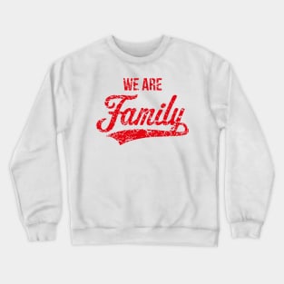 We Are Family (Parents / Father / Mother / Children / Vintage / Red) Crewneck Sweatshirt